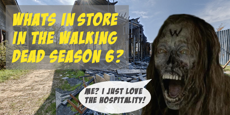What will happen in The Walking Dead Season 6?