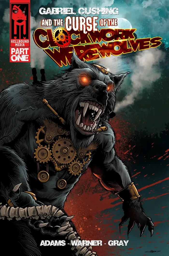 GABRIEL CUSHING and the CURSE OF THE CLOCKWORK WEREWOLVES