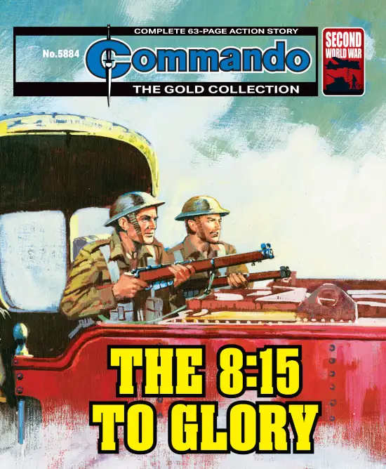 Commando 5884 (Gold): THE 8.15 TO GLORY