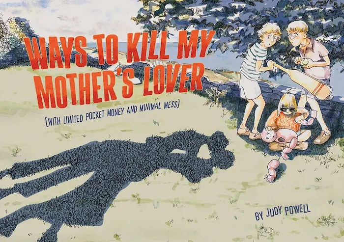 Ways to Kill My Mother's Lover by Judy Powell cover