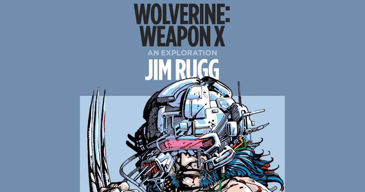 Wolverine: Weapon X by Jim Rugg - Available Now from Bloomsbury Marvel