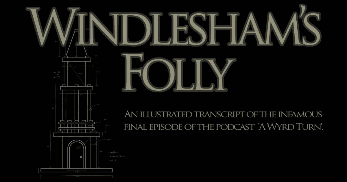 Windlesham's Folly Live on Kickstarter: A Wyrd Turn Finale in Comic Form